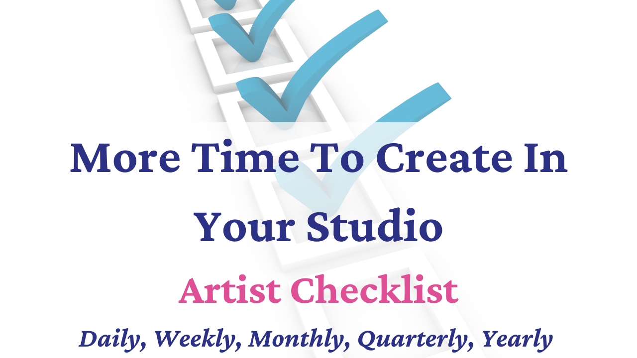Daily, Weekly, Monthly Artist Checklist