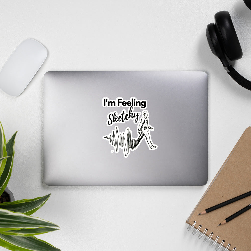"I'm feeling sketchy" stickers for artists, architects, illustrators and more!