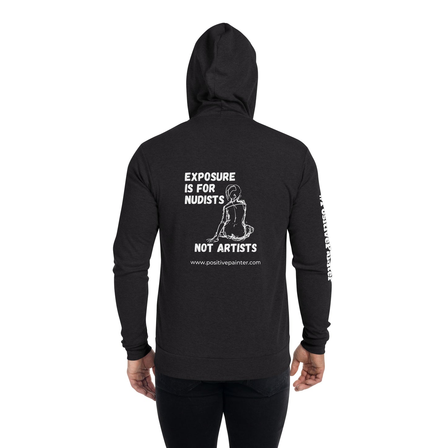 Unisex zip hoodie "Exposure is for Nudists Not Artists"