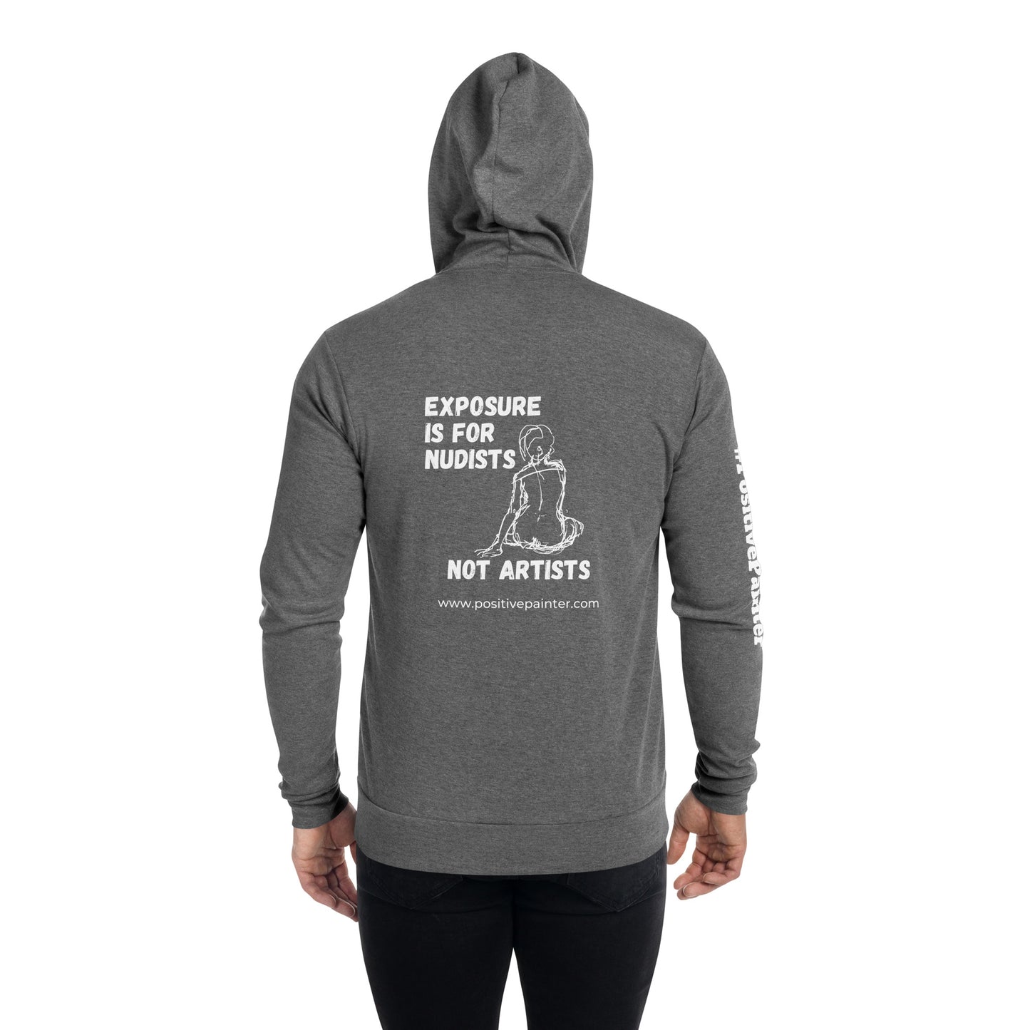 Unisex zip hoodie for creatives "Exposure is for Nudists Not Artists"