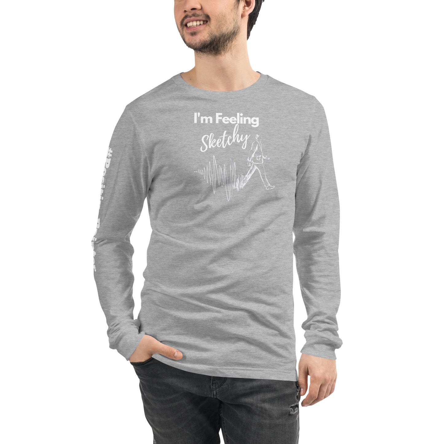 "I'm Feeling Sketchy" Unisex Long Sleeve Tee