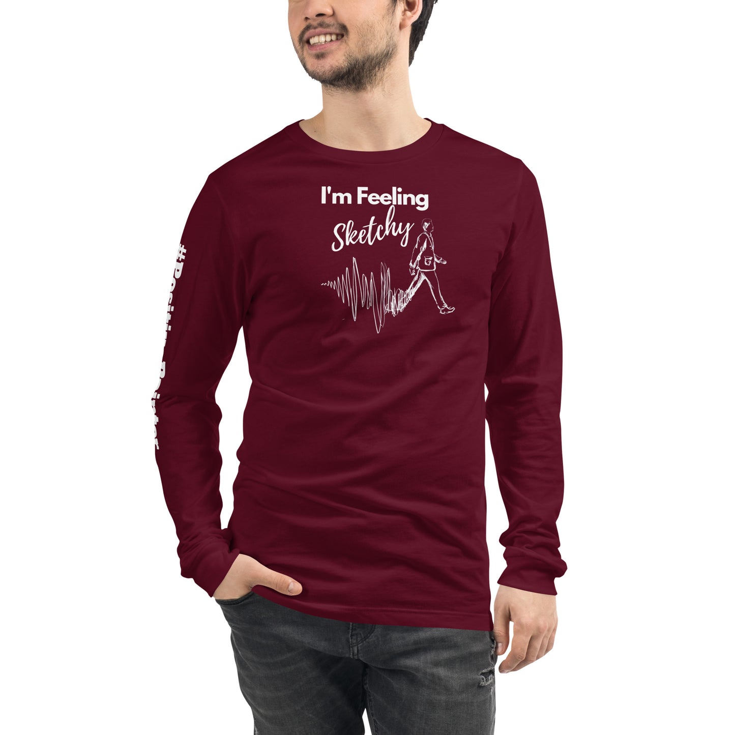 "I'm Feeling Sketchy" Unisex Long Sleeve Tee