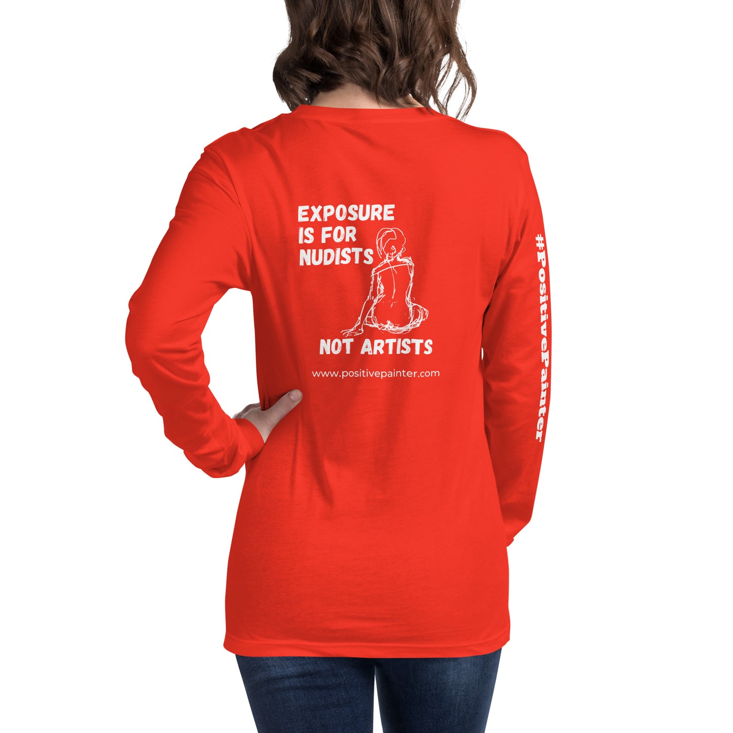 "Exposure is For Nudists Not Artists" - Unisex Long Sleeve T-shirt