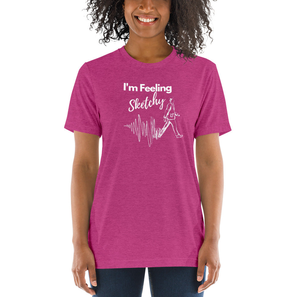 "I'm Feeling Sketchy" Artist Apparel in Short sleeve t-shirt