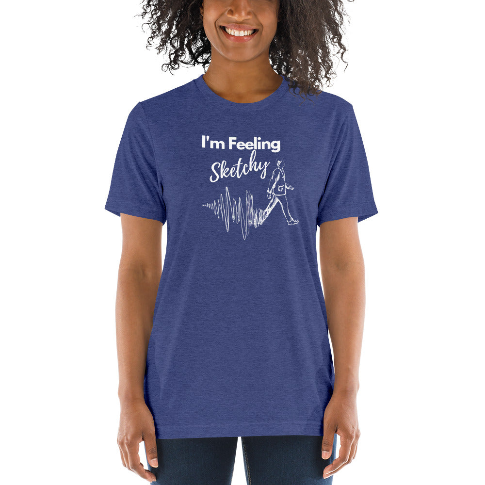 "I'm Feeling Sketchy" Artist Apparel in Short sleeve t-shirt