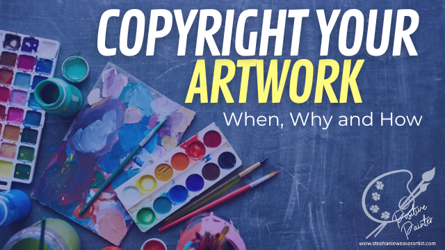 Copywrite Artist How to Copyright Artwork: What, Why and How – Stephanie Weaver Fine Art ...
