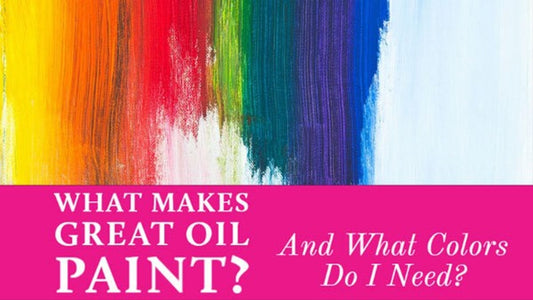 The Best Oil Paints For Professional and Beginner Artists