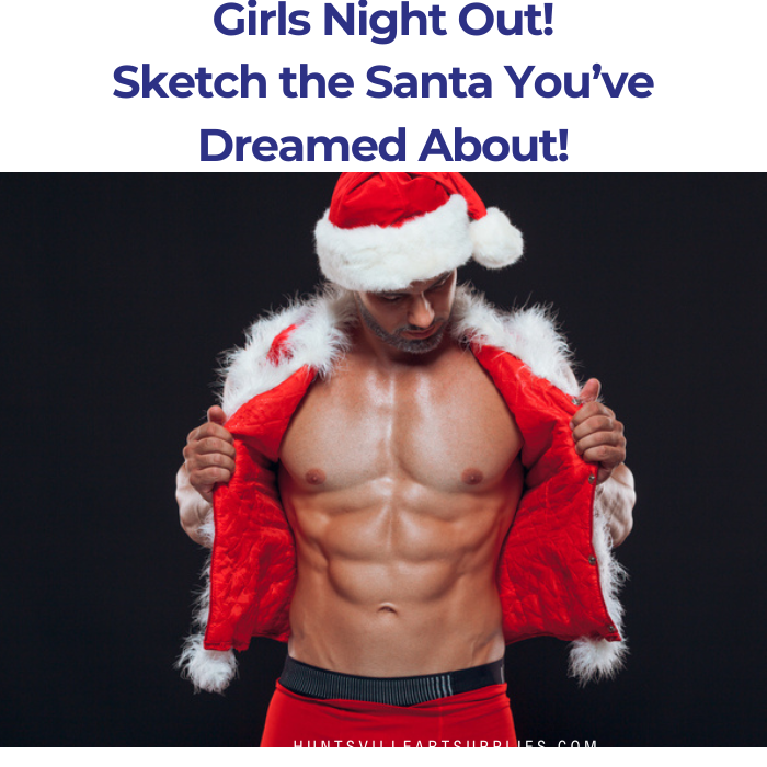 12/14 - Girls Night Out With The Santa You've Dreamed About: Live Model Portrait Session