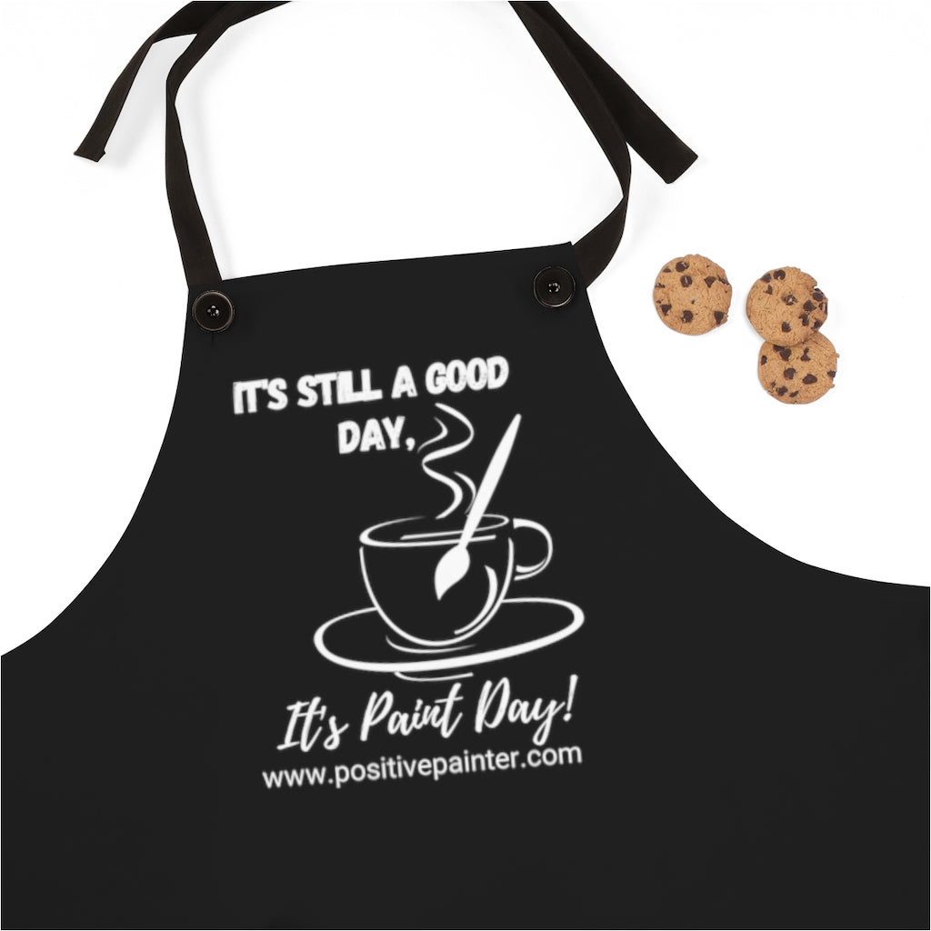 "It's Still A Good Day" Artist Smock fun gift idea of artists