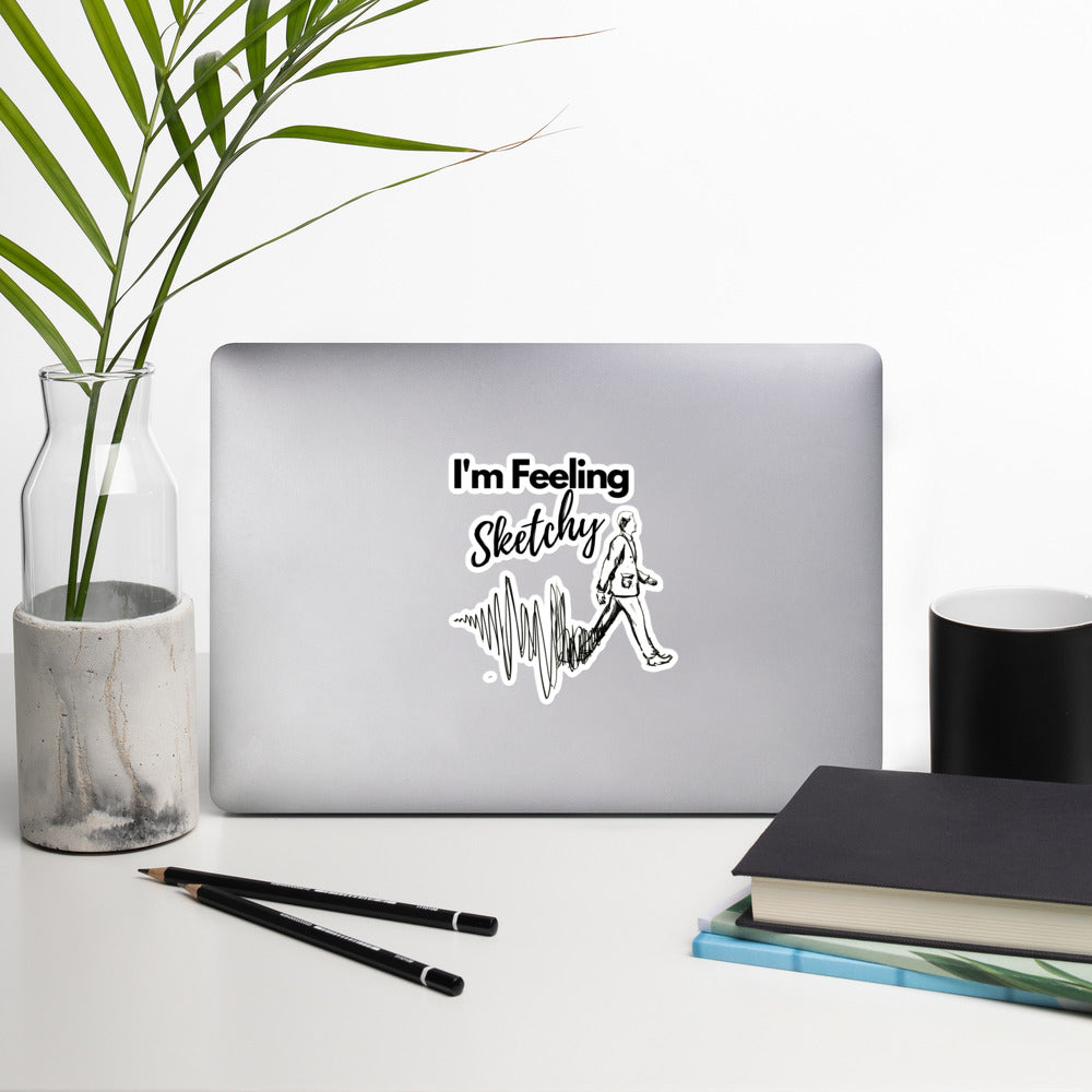 "I'm feeling sketchy" stickers for artists, architects, illustrators and more!