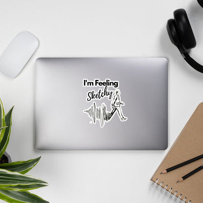 "I'm feeling sketchy" stickers for artists, architects, illustrators and more!