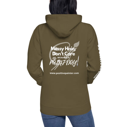"Messy Hair Don't Care Because It's Paint Day" Unisex Artist Hoodie