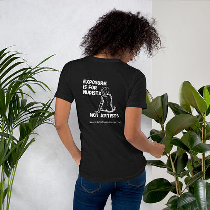 "Exposure Is For Nudists Not Artists" Short Sleeve T-shirt